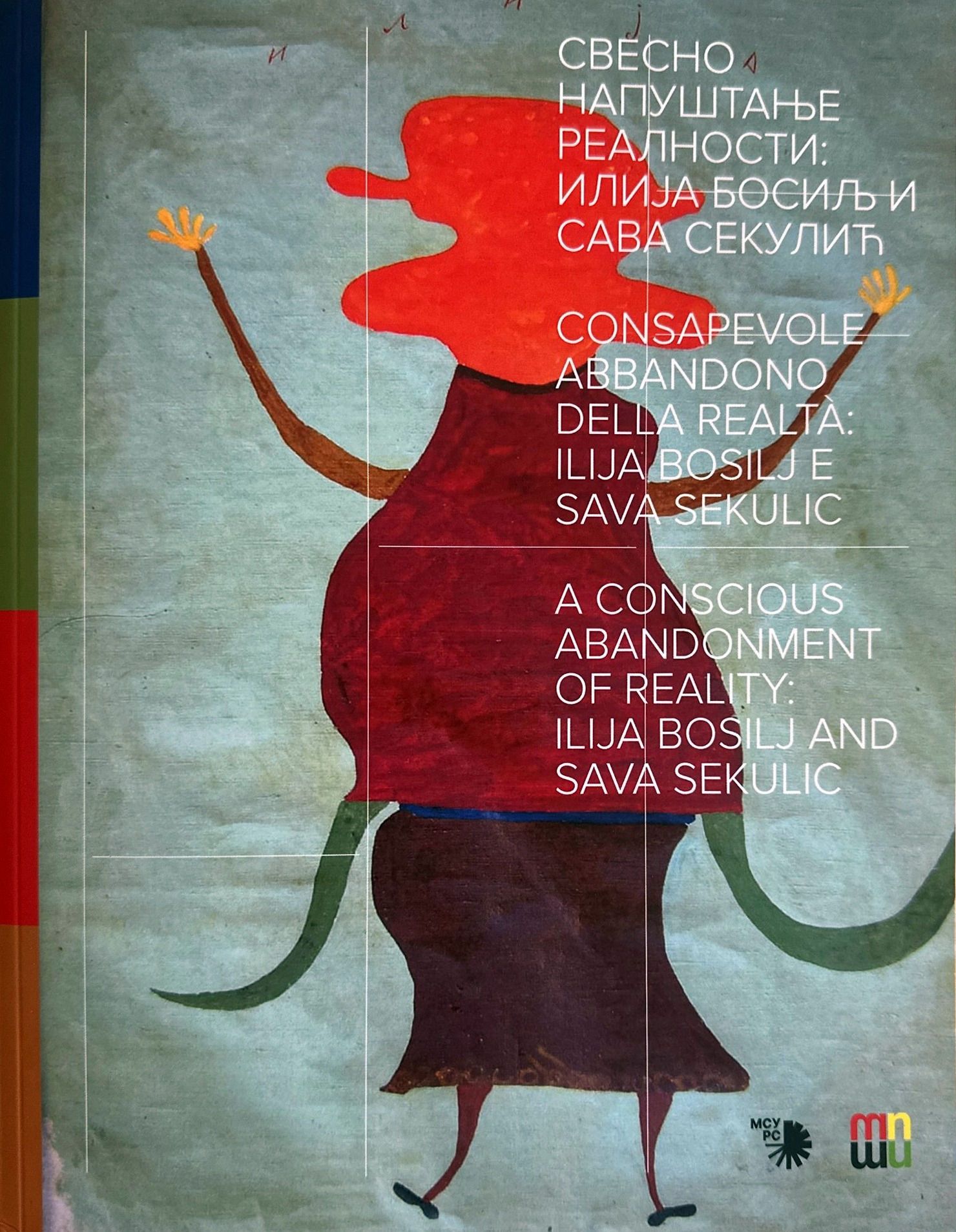 Ilija Bosilj and Sava Sekulić, A Conscious Abandonment of Reality, exhibition catalogue